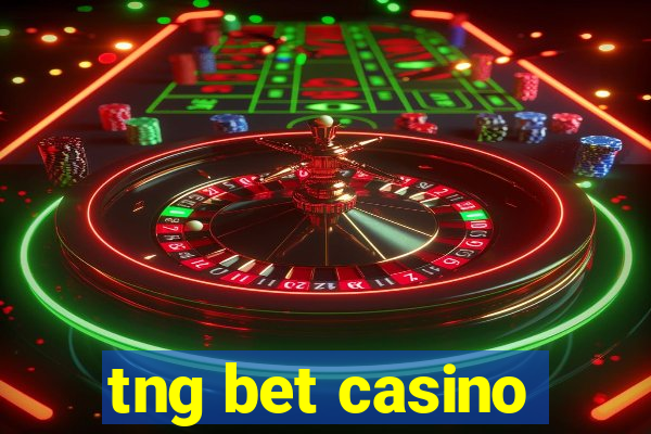 tng bet casino