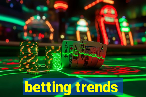 betting trends