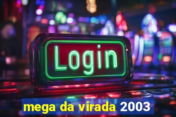 mega da virada 2003