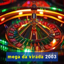 mega da virada 2003