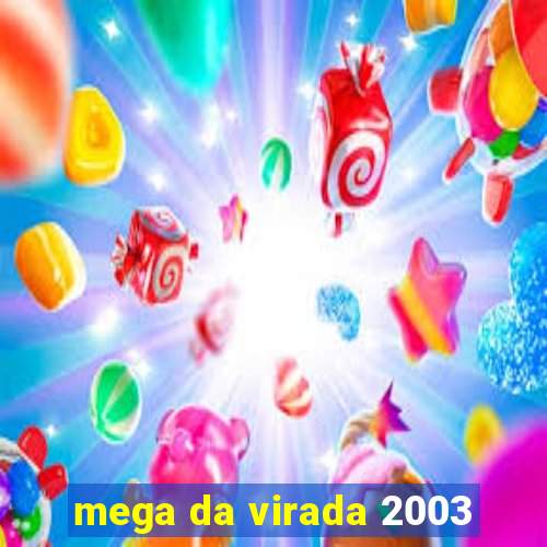 mega da virada 2003