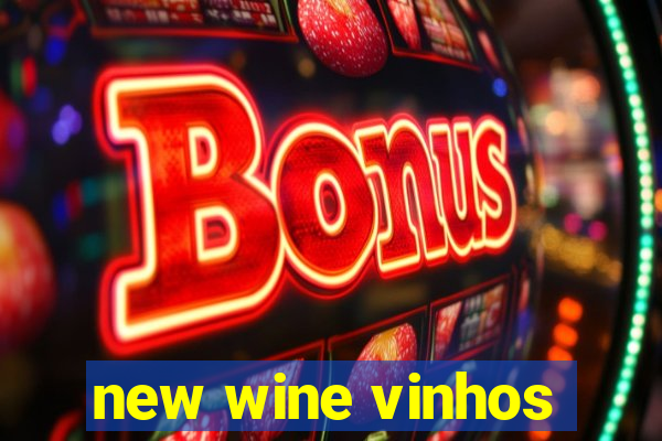 new wine vinhos