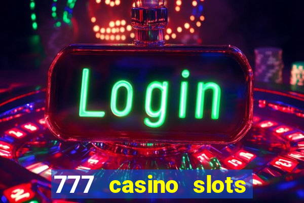 777 casino slots las vegas