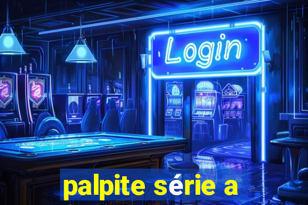 palpite série a