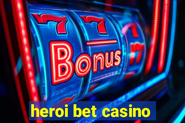 heroi bet casino