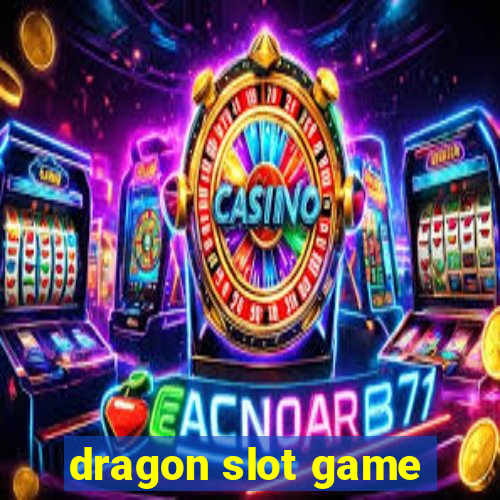 dragon slot game