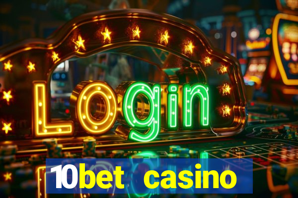 10bet casino welcome offer