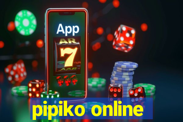 pipiko online