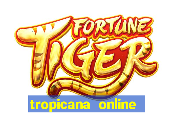 tropicana online casino promotions