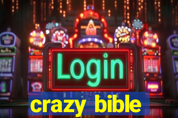 crazy bible