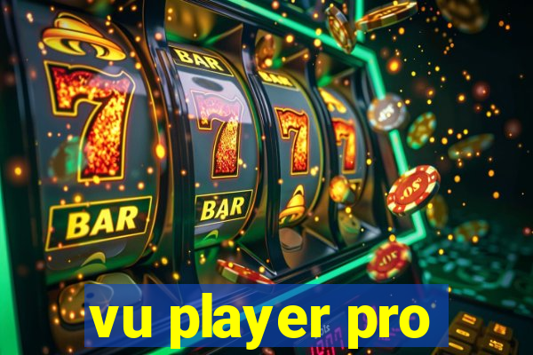 vu player pro