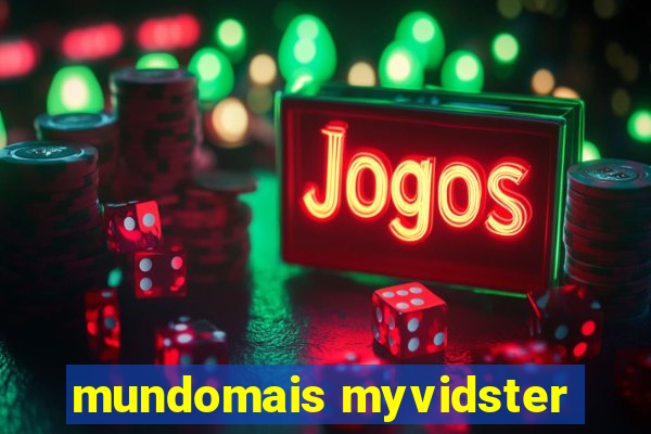 mundomais myvidster