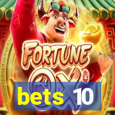 bets 10