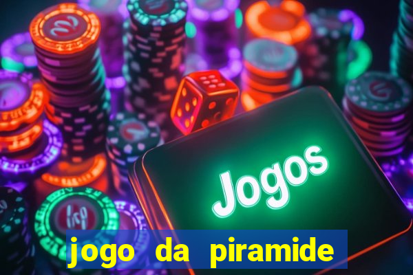 jogo da piramide de aposta