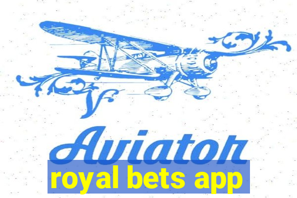 royal bets app