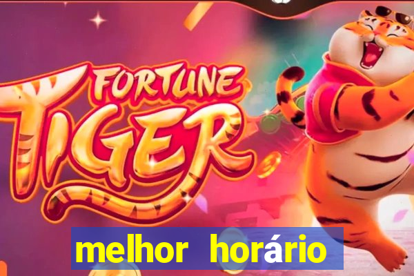 melhor horário para jogar brabet