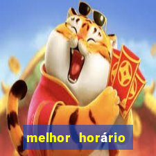 melhor horário para jogar brabet