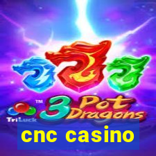 cnc casino