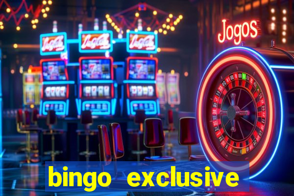 bingo exclusive bingo online