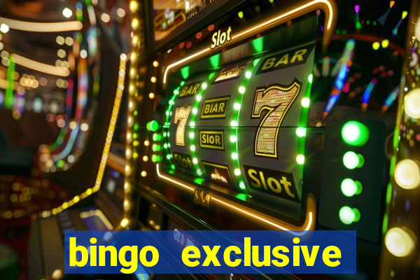 bingo exclusive bingo online