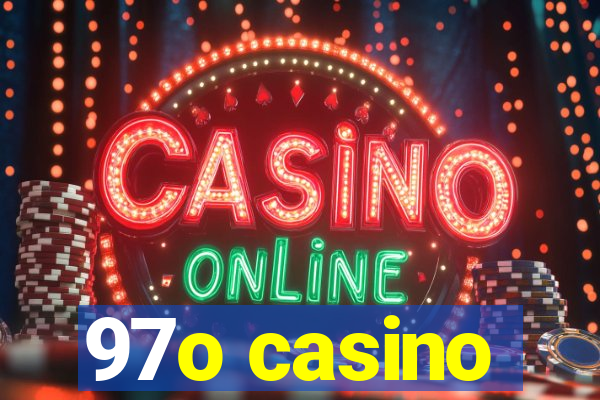 97o casino