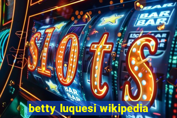 betty luquesi wikipedia