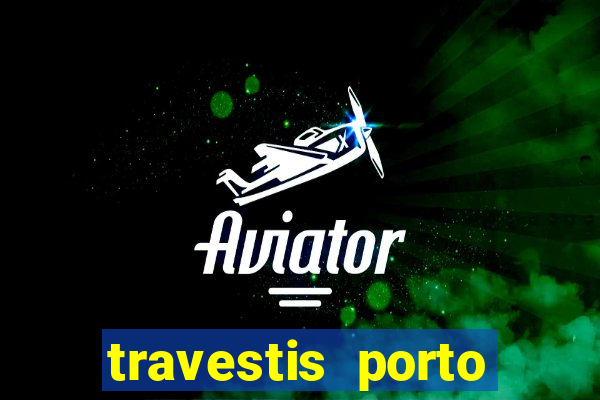 travestis porto velho acompanhnates