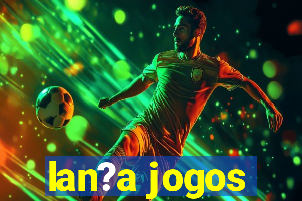 lan?a jogos