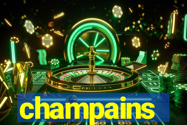 champains