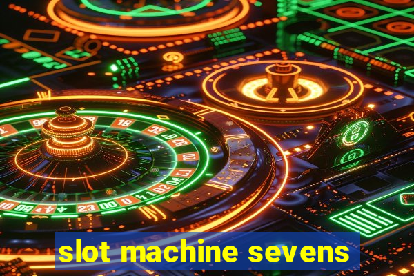 slot machine sevens