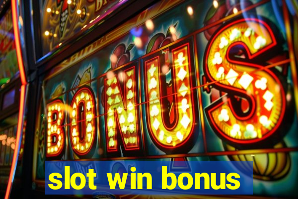 slot win bonus