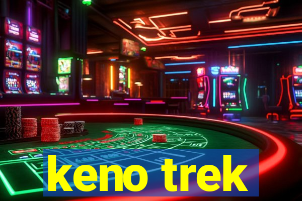 keno trek