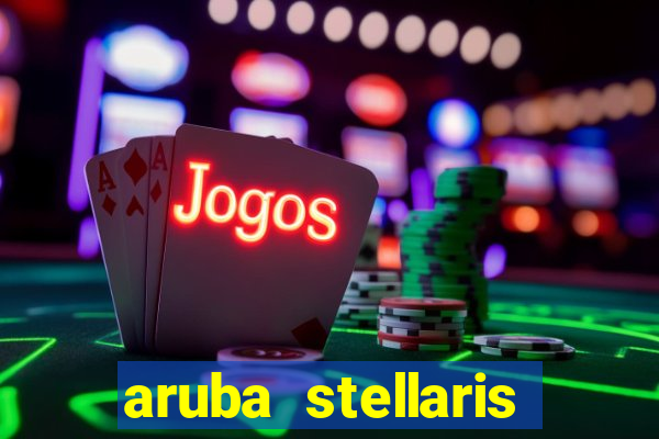 aruba stellaris casino marriott