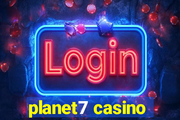 planet7 casino