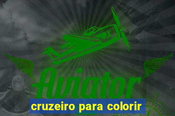 cruzeiro para colorir