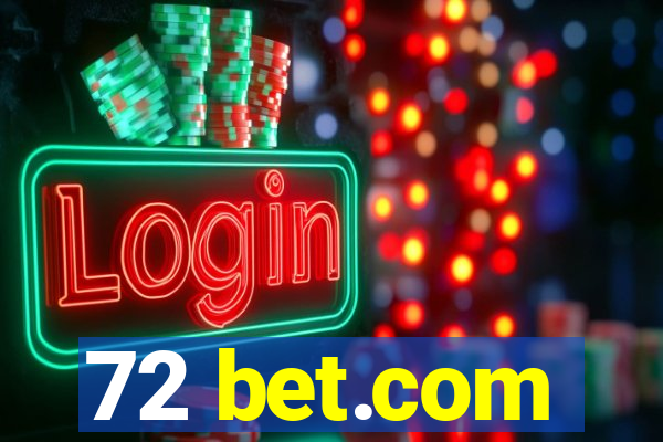 72 bet.com