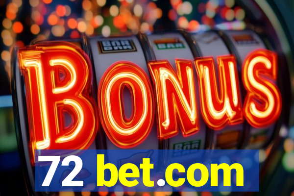 72 bet.com