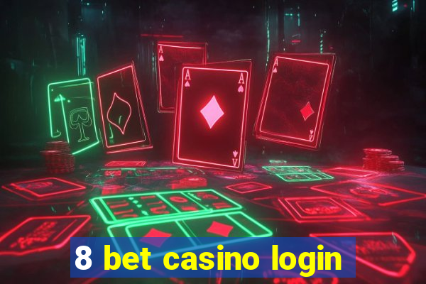 8 bet casino login