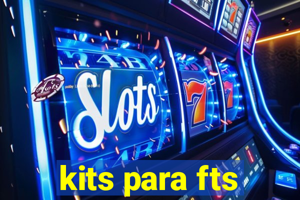 kits para fts