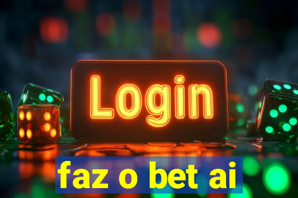 faz o bet ai