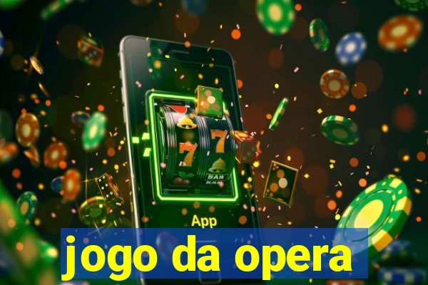 jogo da opera