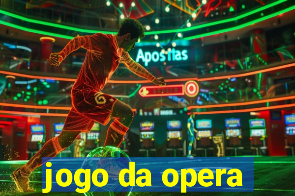 jogo da opera