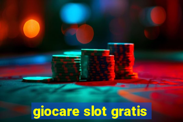 giocare slot gratis