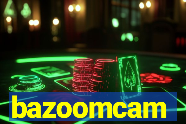 bazoomcam