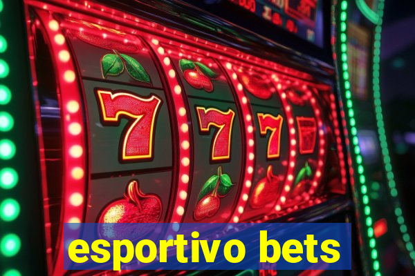 esportivo bets