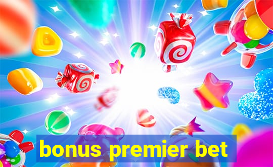 bonus premier bet