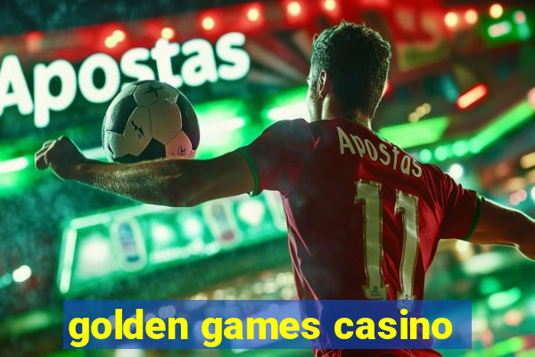 golden games casino