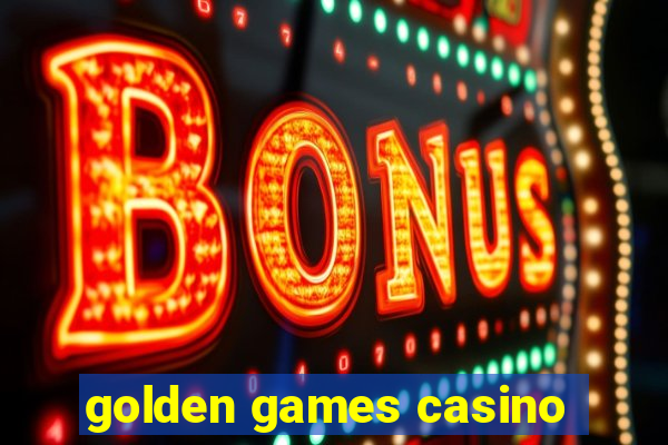 golden games casino