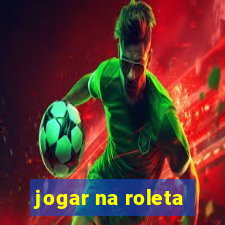 jogar na roleta