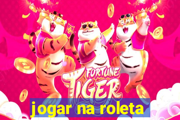 jogar na roleta